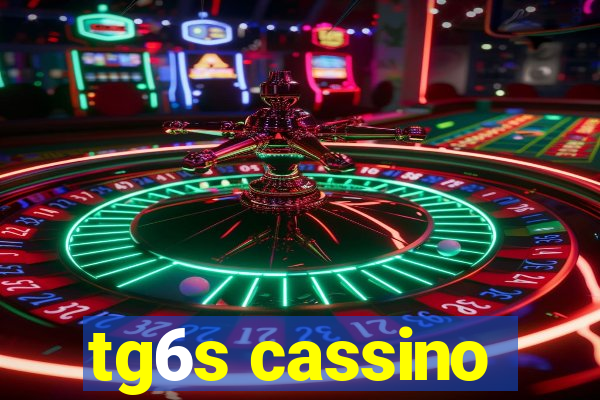 tg6s cassino